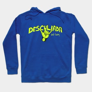 Desculiada no hay Hoodie